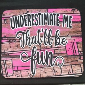 Pink and Brown Fun Quote Mouse Pad